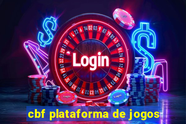 cbf plataforma de jogos